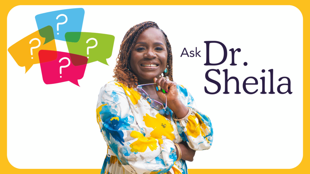 Ask Dr. Sheila